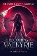 Becoming Valkyrie (The Pyralis Series,... - Bild 1