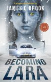 Becoming Lara (Read In a day, #1) (eBook, ePUB)