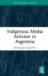 Indigenous Media Activism in Argentina... - Bild 1