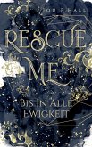 Rescue Me: Bis in alle Ewigkeit (eBook, ePUB)