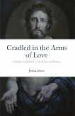 Cradled in the Arms of Love: Childlike Confidence as the Heart of Holiness (eBook, ePUB) Cradled in the Arms of Love: Childlike Confidence as the Heart of Holiness (eBook, ePUB)