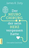 Der Neurochirurg, der sein Herz vergessen hatte (eBook, ePUB)