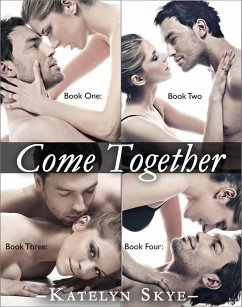 Come Together - Complete Series (eBook, ePUB) - Skye, Katelyn