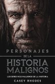 Personajes de la Historia Malignos: Los Seres más Malignos de la Historia (eBook, ePUB)