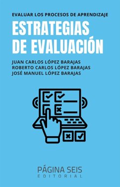 Estrategias de evaluación (eBook, ePUB) - López Barajas, Juan Carlos; López Barajas, Roberto Carlos; López Barajas, José Manuel
