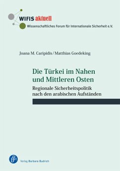 Die Türkei im Nahen und Mittleren Osten (eBook, PDF) - Caripidis, Joana M.; Goedeking, Matthias