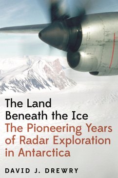 The Land Beneath the Ice (eBook, ePUB) - Drewry, David J.
