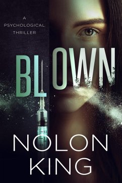 Blown (eBook, ePUB) - King, Nolon