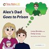 Alex's Dad Goes to Prison - Bild 1