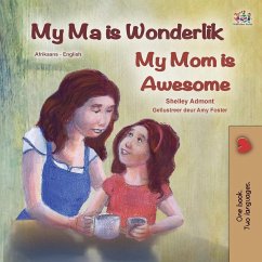 My Mom is Awesome (Afrikaans English Bilingual Children's Book) - Admont, Shelley; Books, Kidkiddos