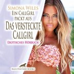 Ein CallGirl packt aus - Das versteckte Callgirl   Erotik Audio Story   Erotisches Hörbuch Audio-CD
