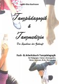 Tanzpädagogik & Tanzmedizin  Fach- und Arbeitsbuch Tanzpädagogik (Hardcover-Ausgabe)
