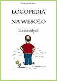 Logopedia na wesolo dla doroslych (eBook, ePUB)