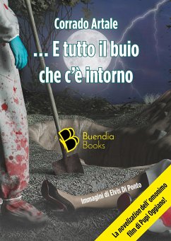 E tutto il buio che c'è intorno (eBook, ePUB) - Artale, Corrado