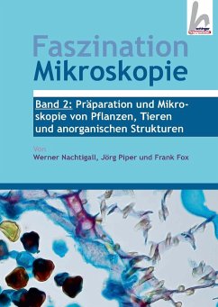 Faszination Mikroskopie Band 2 - Nachtigall, Werner;Piper, Jörg;Fox, Frank