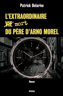Cover L'extraordinaire (vie) mort du père d'Arno Morel (eBook, ePUB)