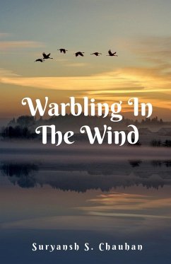 Warbling In The Wind - Chauhan, Suryansh