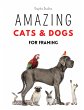 Amazing Cats and Dogs for Framing - Bild 1