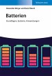 Batterien: Grundlagen, Systeme,... - Bild 1