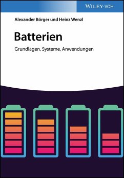 Batterien: Grundlagen, Systeme, Anwendungen - Börger, Alexander;Wenzl, Heinz