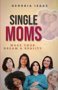 Single Moms Make Your Dream A Reality - Isaac, Georgia