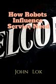 How Robots Influence Service Need
