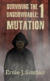 Surviving the Unsurivable: Mutation (Surviving the Unsurvivable, #1) (eBook, ePUB)