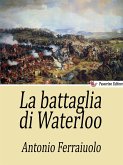 La battaglia di Waterloo (eBook, ePUB)