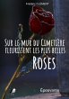 Sur le Mur du Cimetière fleurissent... - Bild 1