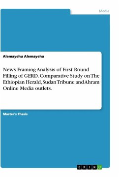 News Framing Analysis of First Round Filling of GERD. Comparative Study on The Ethiopian Herald, Sudan Tribune and Ahram Online Media outlets.