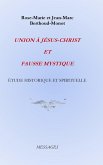 UNION À JÉSUS-CHRIST ET FAUSSE MYSTIQUE