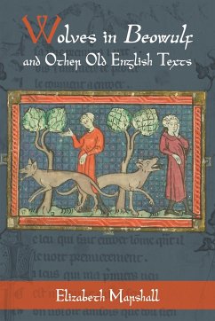 Wolves in Beowulf and Other Old English Texts - Marshall, Elizabeth