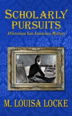 Cover Scholarly Pursuits: A Victorian San Francisco Mystery (eBook, ePUB)