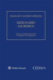 Dizionario giuridico. Ad uso e consumo di avvocati, di magistrati e del legislatore. (eBook, ePUB) Dizionario giuridico. Ad uso e consumo di avvocati, di magistrati e del legislatore. (eBook, ePUB)