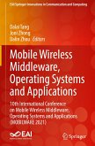 Mobile Wireless Middleware, Operating Systems and Applications