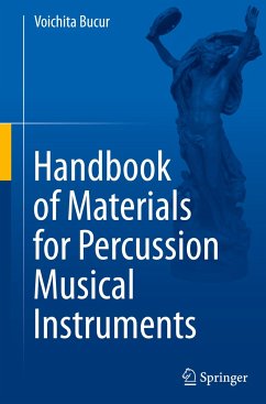 Handbook of Materials for Percussion Musical Instruments - Bucur, Voichita