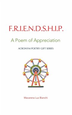 Friendship: A Poem of Appreciation (Acronym Poetry Gift Series, #1) (eBook, ePUB) - Bianchi, Macarena Luz