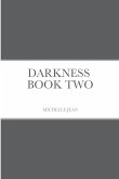 DARKNESS - BOOK TWO