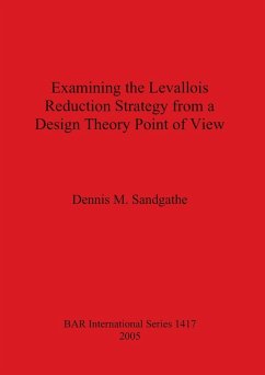 Examining the Levallois Reduction Strategy from a Design Theory Point of View - Sandgathe, Dennis M.