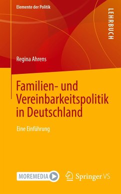 Familien- und Vereinbarkeitspolitik in Deutschland - Ahrens, Regina