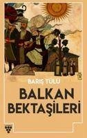 Balkan Bektasileri - Tülü, Baris