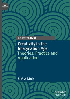 Creativity in the Imagination Age - Moin, S M A