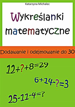 Wykreślanki matematyczne (eBook, PDF) - Michalec, Katarzyna