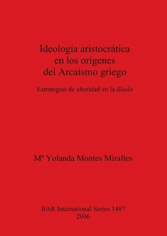 Ideología aristocrática en los orígenes del Arcaísmo griego - Montes Miralles, M¿ Yolanda