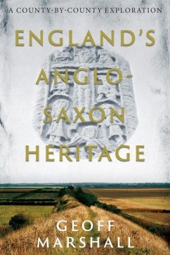 England's Anglo-Saxon Heritage - Marshall, Geoff