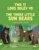 The Three Little Sun Bears (Haitian Creole-English)