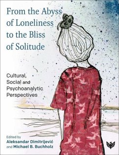 From the Abyss of Loneliness to the Bliss of Solitude