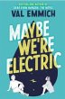 Maybe We're Electric - Bild 1