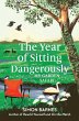 The Year of Sitting Dangerously - Bild 1