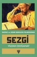 Gazali ve Henri Bergson Felsefesinde Sezgi - Doganay, Vildan